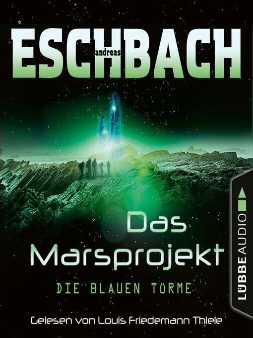 Title details for Die blauen Türme--Das Marsprojekt, Teil 2 by Andreas Eschbach - Wait list